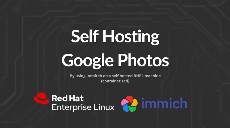 Featured image of post Self-Hosting Google Photos with Immich on RHEL and Podman